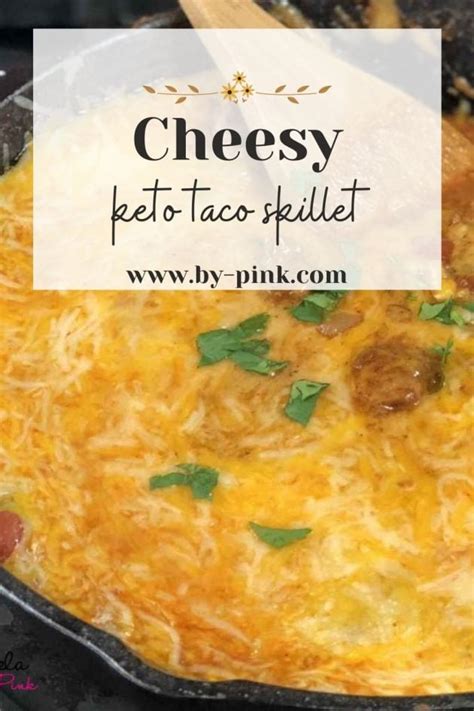 Cheesy Keto Taco Skillet With Ground Beef ⋆ By Pink