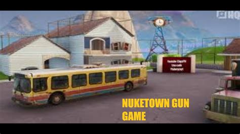 Nuketown Gun Game Fortnite Youtube