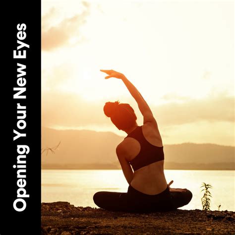 Opening Your New Eyes Album By Hatha Yoga Maestro Spotify