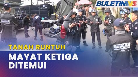 TANAH RUNTUH CAMERON HIGHLANDS Mayat Ketiga Ditemui Pasukan SAR Di