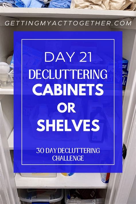 Decluttering Cabinets And Shelves Decluttering List Declutter Challenge Day List Get My Life