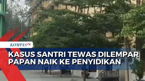 Polisi Naikkan Kasus Santri Tewas Dilempar Papan Di Blitar Ke Tahap