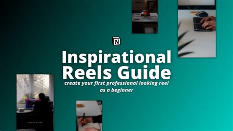 Inspirational Reels Guide Create Your First Professional Looking Reel