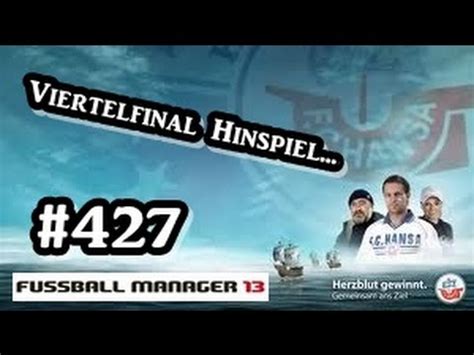 Fu Ballmanager Deutsch Viertelfinal Hinspiel Let S