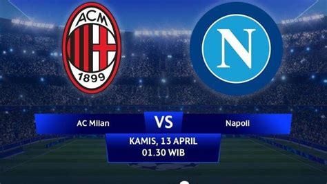 Live Moji Tv Kans Ac Milan Kalahkan Napoli Yang Tanpa Osimhen Di Ucl