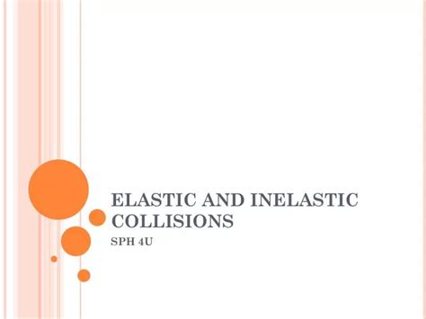 Ppt Elastic And Inelastic Collisions Powerpoint Presentation Free