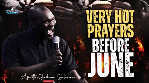 DECLARE HOT DANGEROUS PRAYER BEFORE JUNE 2024 APOSTLE JOSHUA SELMAN