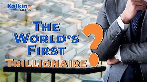 Who Will Be The Worlds First Trillionaire Youtube