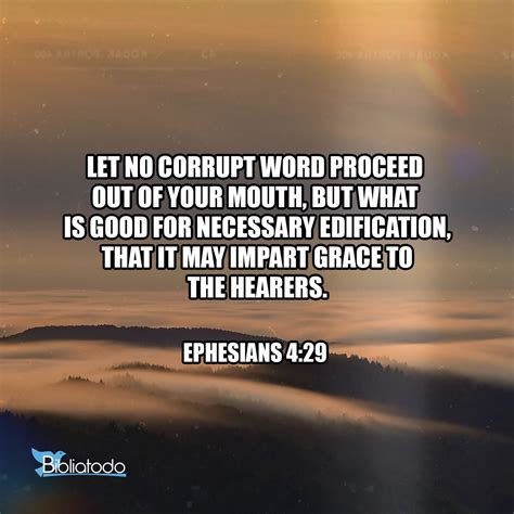 Ephesians 429 Tpt And Never Let Ugly Or Hateful Words Come From Your