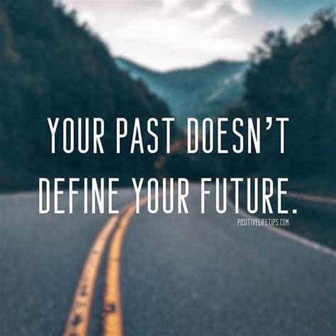 [image] Your Past Doesn T Define Your Future Take Action Today To Build The Future You Dream Of