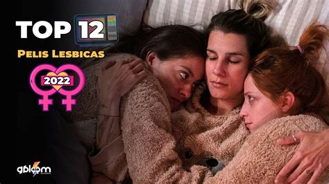 Top Mejores Peliculas Lesbicas 2022 Lesbianmovies YouTube