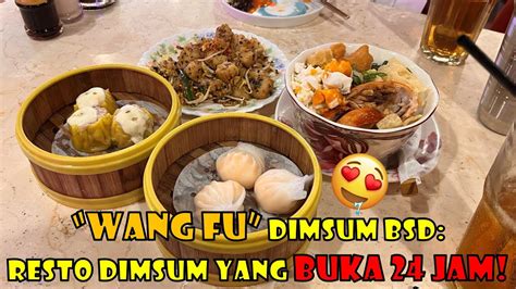 Cobain Menu Khas Dari Resto Dimsum Jam Di Bsd Wang Fu Dimsum