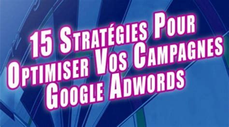 15 Stratégies pour optimiser vos campagnes Google Adword ebook