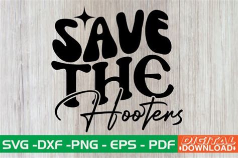 Save The Hooters Retro Svg Graphic By Monidesignhat Creative Fabrica