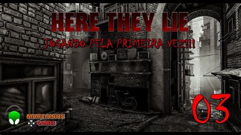 Jogando Here They Lie Ep3 Primeira Vez Youtube