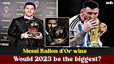 Messi Ballon Dor Wins Would Be The Biggest Youtube