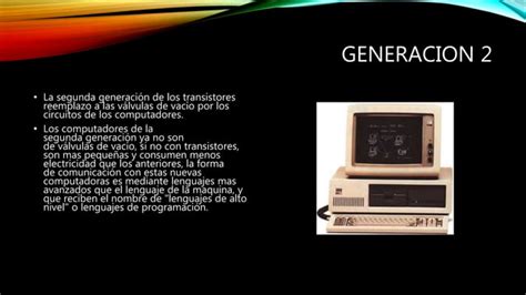 Las Generaciones Del Computador Ppt Descarga Gratuita