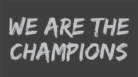 Queen We Are The Champions Lyrics Youtube