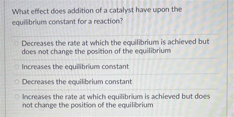 Solved What effect does addition of a catalyst have upon the | Chegg.com