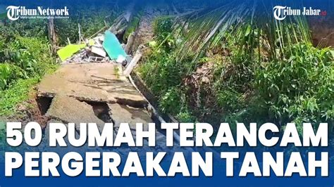 Bencana Tanah Retak Di Cireunghas Sukabumi Hampir Rumah Terancam