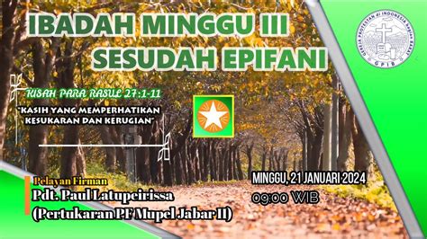 Ibadah Minggu III Sesudah Epifani GPIB Cipeucang Minggu 21Januari