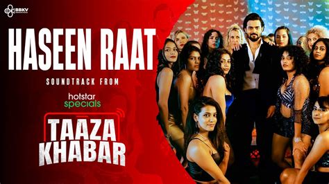 Haseen Raat Hotstar Specials Taaza Khabar Bhuvan Bam Official