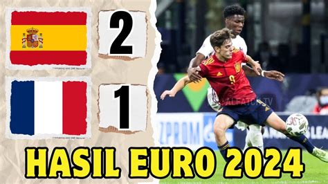 Spanyol Vs Prancis Hasil Euro 2024 Tadi Malam Spanyol Lolos Ke Partai