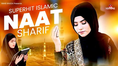 Top Naat Sharif Superhit Naat Sharif Islamic Naat Sharif