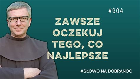 Zawsze Oczekuj Tego Co Najlepsze Franciszek Krzysztof Chodkowski