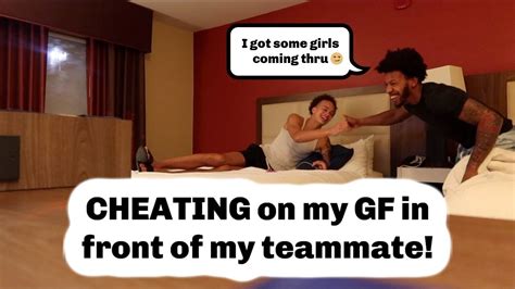 Cheating On My Gf In Front Of My Teammate Prank Youtube