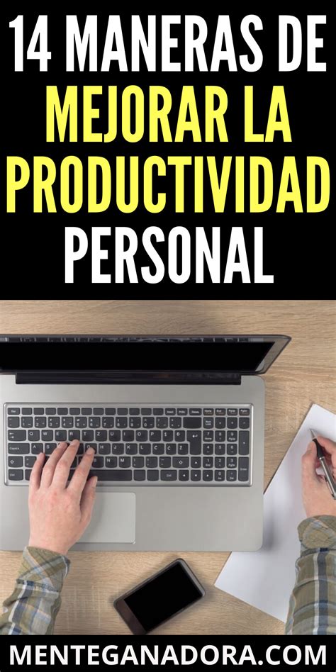 Maneras De Mejorar La Productividad Personal Hice Aumentar