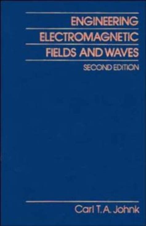 Engineering Electromagnetic Fields And Waves 9780471098799 Cta