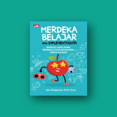 Jual Merdeka Belajar Dan Implementasinya Merdeka Guru Siswa Merdeka