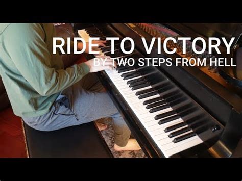 Ride To Victory By Two Steps From Hell Piano Cover YouTube