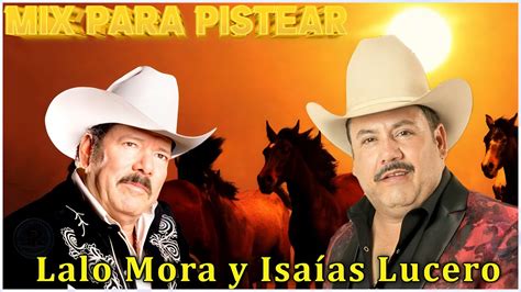 Lalo Mora Y Isaias Lucero Lo Mas Nuevo De 2024 Puros Corridos