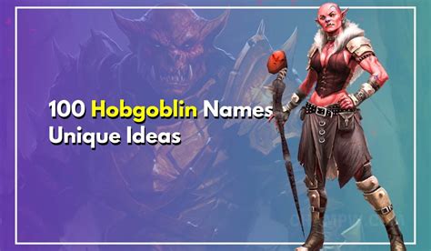 100 Hobgoblin Names: Unique Choices To Stir Your Imagination