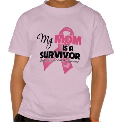 My Mom Is A Survivor Breast Cancer