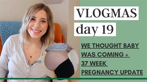 We Thought Baby Was Coming 37 Week Pregnancy Update BUMPDATE