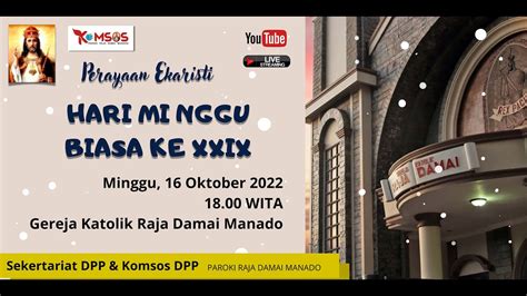 Perayaan Ekaristi Minggu Biasa Ke XXIX 16 Oktober 2022 Pukul 18 00