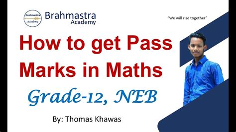 How To Get Pass Marks In Mathematics Grade 12 Neb By Thomas Khawas Youtube