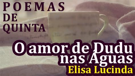 POEMAS DE QUINTA O amor de Dudu nas Águas Elisa Lucinda YouTube