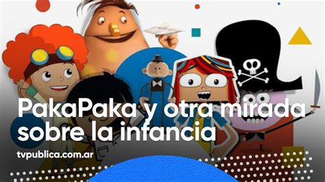 El Rol Educativo De Pakapaka Y La Otra Mirada Sobre La Infancia