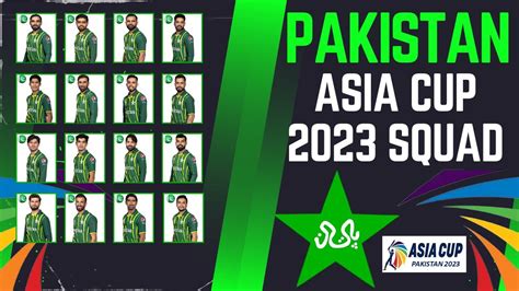 Pakistan Asia Cup Squad Asia Cup Pakistan Squad Asia Cup