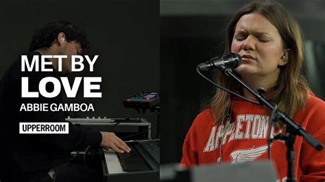 Met By Love Abbie Gamboa L Upperroom Prayer Set Youtube