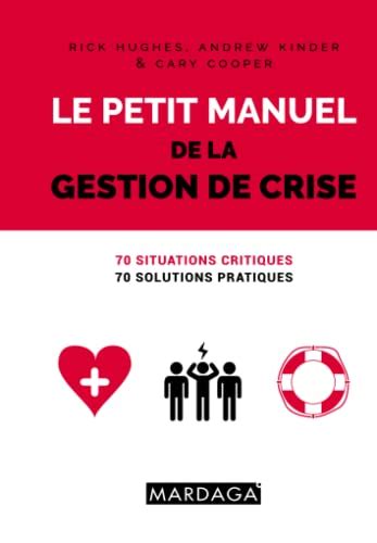 Le Petit Manuel De La Gestion De Crise Situations Critiques