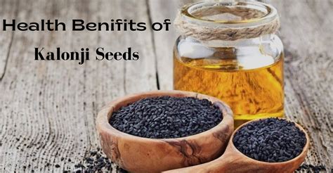 Surprising Health Benefits Of Kalonji Seeds Nigella Seeds