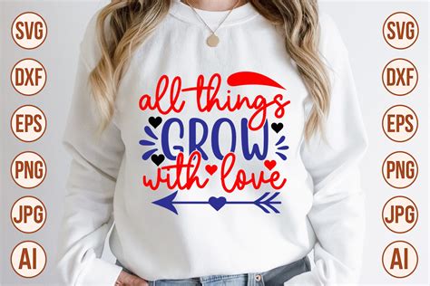 All Things Grow With Love Svg Graphic By Trendy Svg Gallery · Creative