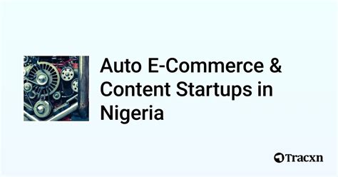 Top 5 Startups In Auto E Commerce And Content In Nigeria In Jan 2025