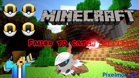 Minecraft Pixelmon Failed Trying To Catch Larvesta Youtube