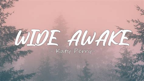 Katy Perry Wide Awake Lyrics Youtube